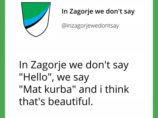 in zagorje we dont say mat kurba 4